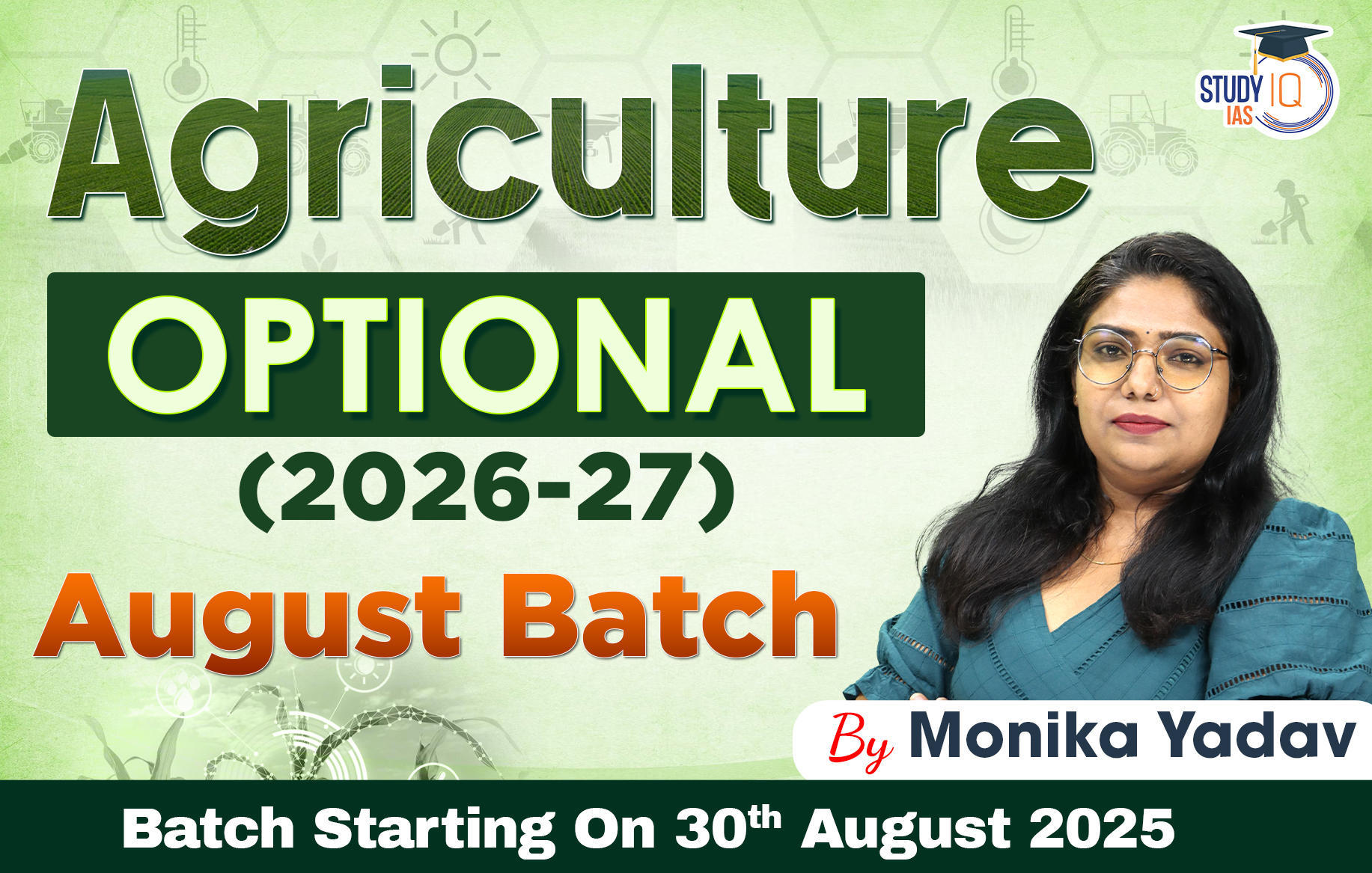 UPSC IAS (Mains) Agriculture Optional Live 2026-27 (Comprehensive) August Batch By Monika Yadav