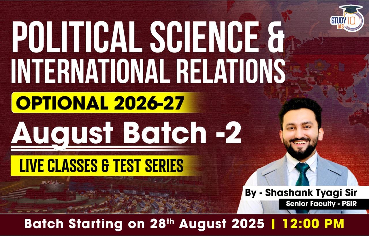 UPSC IAS (Mains) PSIR Optional Live 2026-27 (Comprehensive) August Batch 2 By Shashank Tyagi