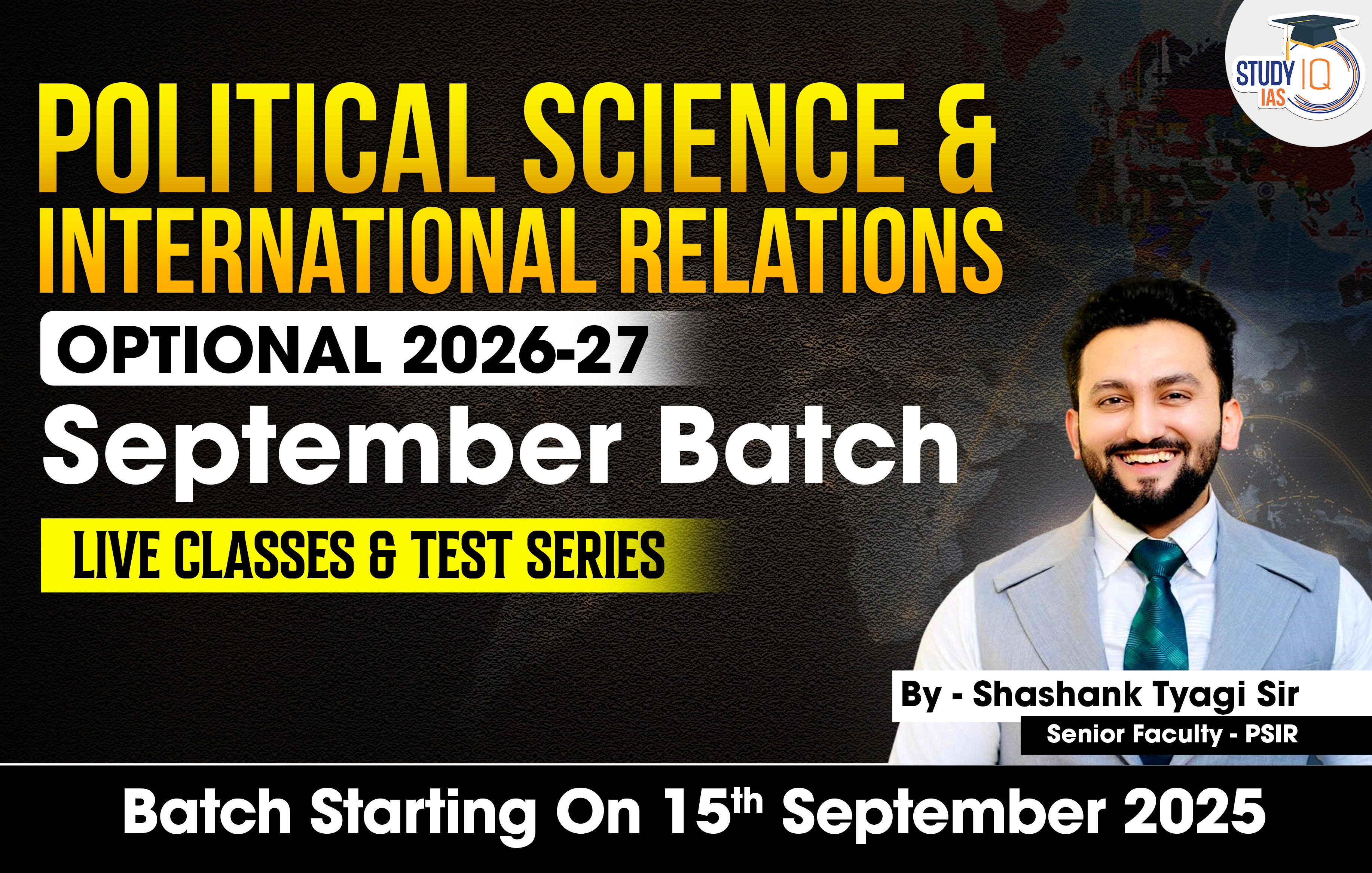 UPSC IAS (Mains) PSIR Optional Live 2026-27 (Comprehensive) September Batch By Shashank Tyagi
